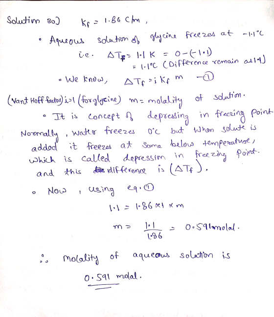 solution 3o) ke = 1.86 Clm , • Aqueous solution of glycine freezes at -11°C le. Ates lol K 0-6 lol) = l1°C C Difference rema