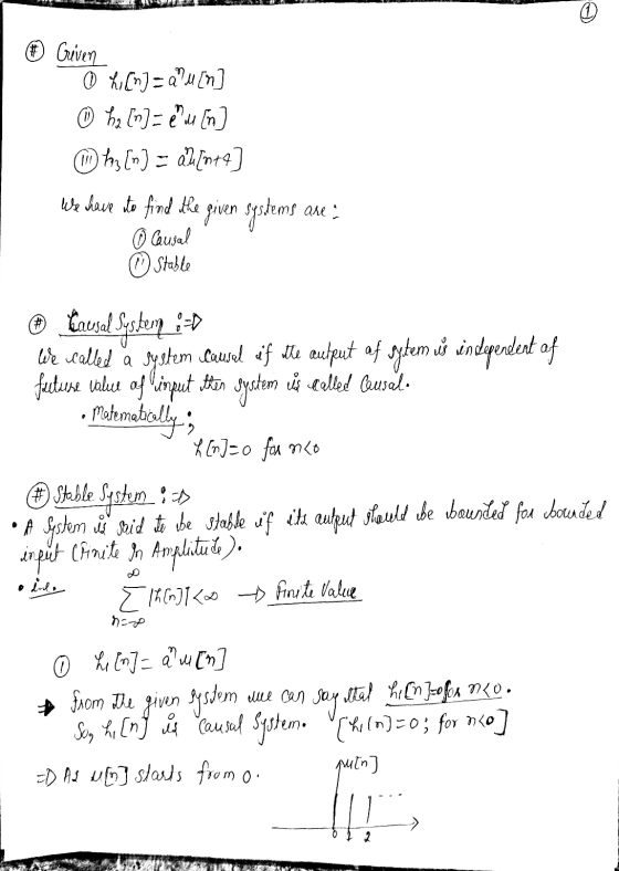 # Guven 0 Lin-au [N] haln=eu in) Whs n) = [n+9) We have to find the given systems are a 0 Causal ① Stable © Eausal Systeng :-