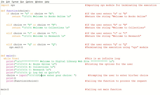 File Edit Format Run Options Window Help import sys #Importing sys module for terminating the execution def function (choice)