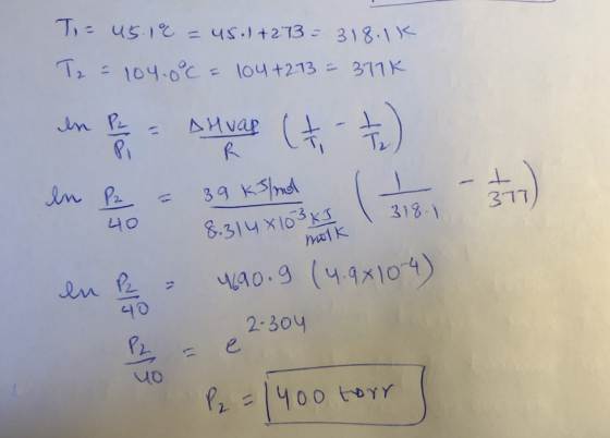 -to Ti= u5.1% = 45.1 +273 = 318.1K Tz = 104.0°C = 104 +213 = 371K in 8 = Alvar (t =) In Pie - 39 KSynd t en R = 4490.9 (4.9*1