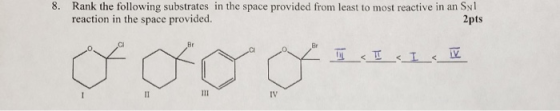 8. Rank the following substrates in the space provided from least to most reactive in an Syl reaction in the space provided.