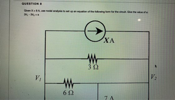QUESTION 8 Given X=8 A, use nodal analysis to set up an equation of the following form for the circuit. Give the value of a 3