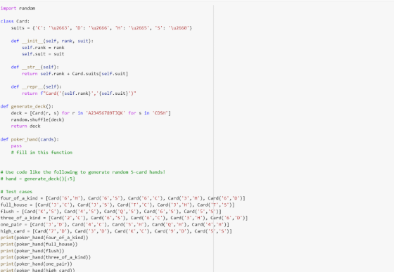 import random class Card: suits = {C: \u2663, D: \u2666, H: \u2665, S: \u2660} def _init_(self, rank, suit):