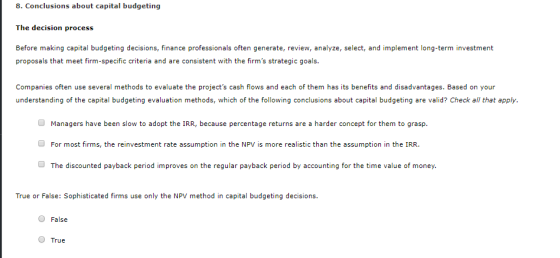 8. Conclusions about capital budgeting The decision process Before making capital budgeting decisions, finance professionals
