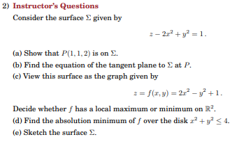 2) Instructors Questions Consider the surface given by 2-222 + y2 = 1. (a) Show that P(1,1,2) is on .. (b) Find the equation