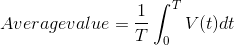 Averagevalue = 1 V(t)dt Tlo