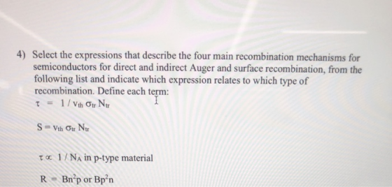 4) Select the expressions that describe the four main recombination mechanisms for semiconductors for direct and indirect Aug