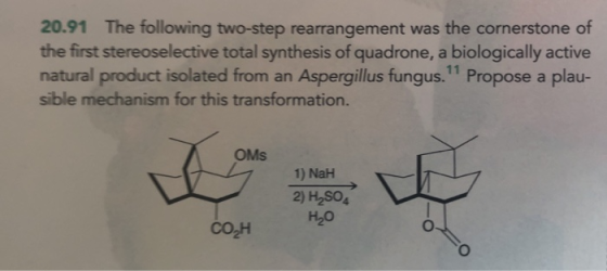 20.91 The following two-step rearrangement was the cornerstone of the first stereoselective total synthesis of quadrone, a bi