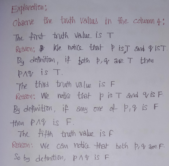 Explaredo Observe the truth values in the column 4: The first truth value is T Reasons & ke notice that is I and QIST. By def