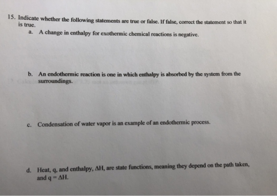 13. Indicate whether the following statements are true or false. If false, correct the statement so that it is true. a. A cha