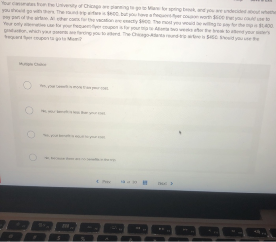 Your classmates from the University of Chicago are planning to go to Miami for spring break, and you are undecided about whet