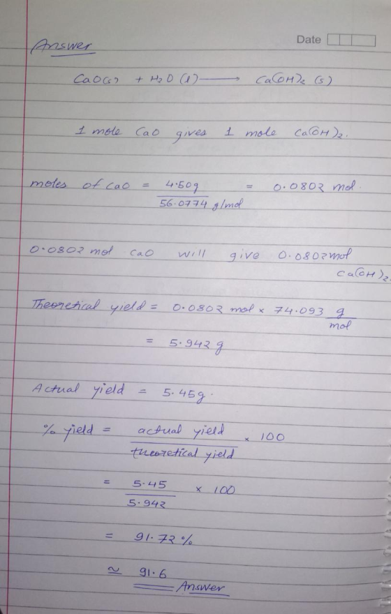 Date Answer CaCOHe (5) Cao67 CaOH)2. 1 mole 1 mole Cao gives 0.0802 mod. motes of cao 4.509 %3D 56.0774 g/md 0.0802mot give 0