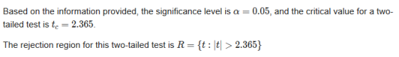 Based on the information provided, the significance level is a = 0.05, and the critical value for a two- tailed test is to =