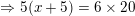 \small \Rightarrow 5(x+5)=6\times 20