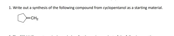 1. Write out a synthesis of the following compound from cyclopentanol as a starting material.