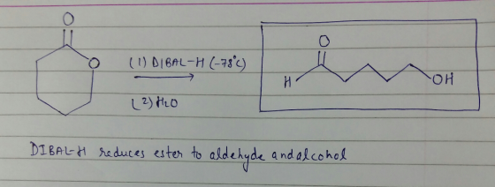 ()DIBAL-H (-73c) OH И 2 Heo DIBALH educes ester to eldeyde andalcohol