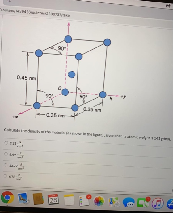 M courses/1439426/quizzes/2309737/take 90° 0.45 nm 90° 90° 0.35 nm +* -0.35 nm Calculate the density of the material (as show