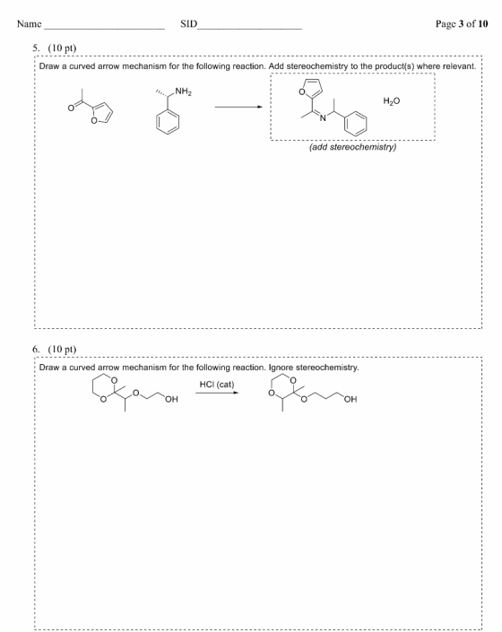 Name SID Page 3 of 10 5. (10 pt) Draw a curved arrow mechanism for the following reaction. Add stereochemistry to the product
