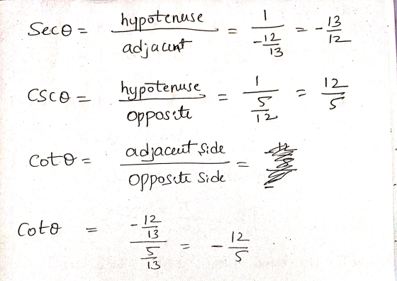 13 Seco = hypotenuse adjacent المره 12 12 13 12 CSCO - = مااه ll 5 1 2 hypotenuse opposite adjaceut Side opposite side Coto C