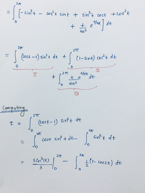 2A - sinkt cost sint t sin²t cost + cos²t Haldt + te 422 413] 2K 2T - (Cost –1) sin’t dt + (1-sint) coot dt 0 T 2t + 0 47² H