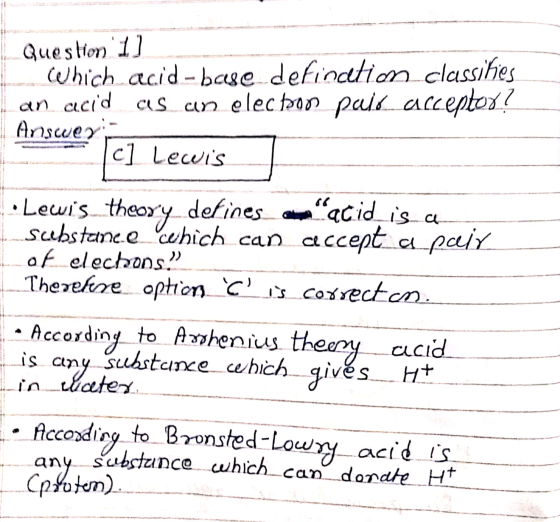 Question 1] (which acid-base defination classifies Lan acid as an electron pais accepter? Answer: C] Lewis • Lewis theory def