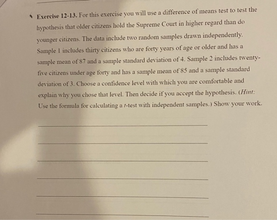 Exercise 12-13. For this exercise you will use a difference of means test to test the hypothesis that older citizens hold the