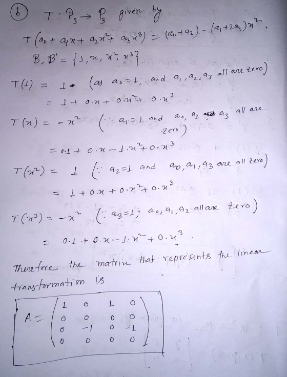 aven O T: P₂ Pz given by T (ao+an+qzut az 3) = (a +92) - (a, +293) ². B. B = {1,%, *, *?? T() = to las ao zt; and 9,,92,93 a
