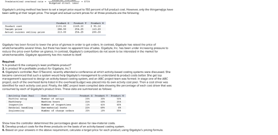 Predetermined overhead rate - Budapted direct labor - = 8755 Gigabytes pricing method has been to set a target price equal t