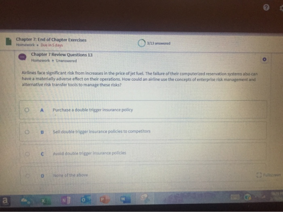 Chapter 7: End of Chapter Exercises Homework . Due in 5 days 2/13 answered Chapter 7 Review Questions 13 Homework - Unanswere