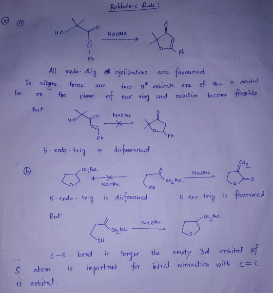 Baldwins Rule: Ho- Naome are favourced. orbitals, one of the and reaction become It All endo-dig a cyclizations In allone, t