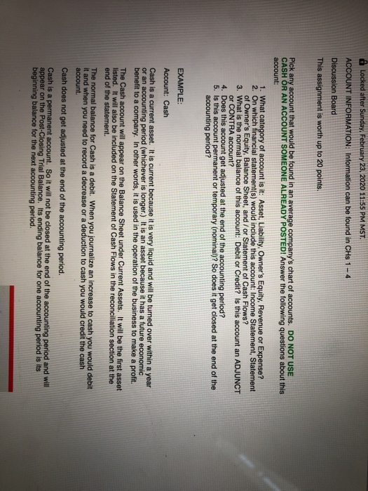 Locked after Sunday, February 23, 2020 11:55 PM MST. ACCOUNT INFORMATION: Information can be found in Chs 1 - 4 Discussion Bo