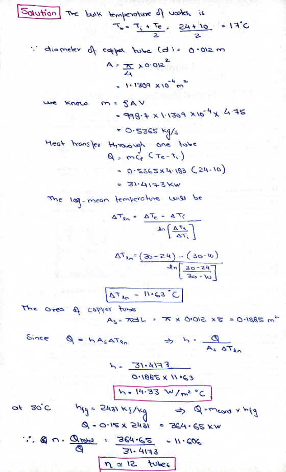 Solution The bulk temperature of water is to Ti + Te. 24+ 10 -17°C 22 diameter of copper tube (dl= 0.012 m A. EX0-012 1.1309