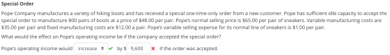 Special Order Pope Company manufactures a variety of hiking boots and has received a special one-time-only order from a new c
