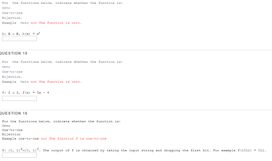 For the functions below, indicate whether the function is: Onto One-to-one Bijection. Example Onto not the function is onto.