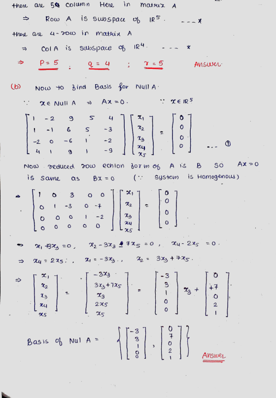 there are 5 column Here in matrix А Row A is subspace of IR 5. there are 4-row in matrix A COLA is Subspace of IR 4. P=5 4 *