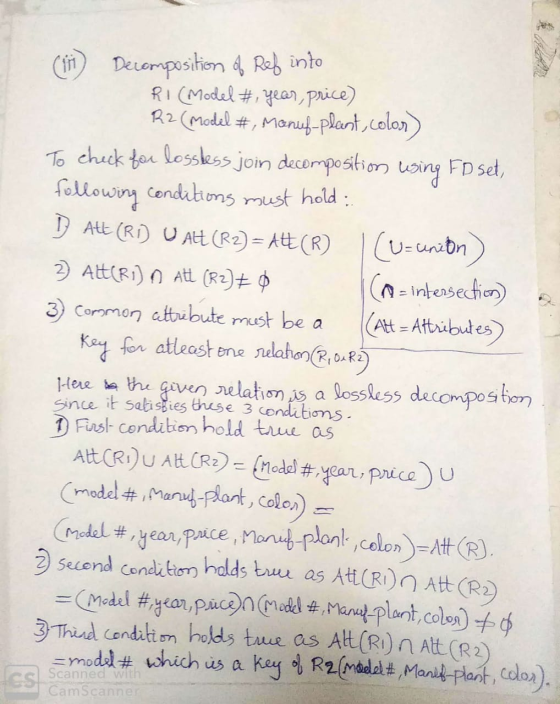 Decomposition of Ref into RI (Model # year, price) R2 (model #, Manuf-plant, color) To check for lossless join decomposition