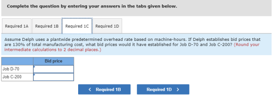 Complete the question by entering your answers in the tabs given below. Required 1A Required 1B Required 1C Required 1D Assum