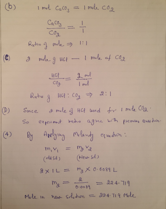 (b) i mol Cacoz = 1 mole.com CaCO3 - cog (③ I Ratio of mole > 1:1 g mole g HCl - I mole of cog HOP - g mol cog i mol Ratio g