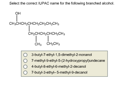 Select the correct IUPAC name for the following branched alcohol. CH3CHCH2CHCH2CH2CH2CH3 CH2CHCH2CHCH2CH3 CH3 CH2CH3 O 3-buty