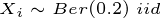 \tiny X_i\sim Ber(0.2)\;iid