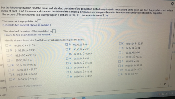 For the following situation, find the mean and standard deviation of the population. List all samples (with replacement) of t