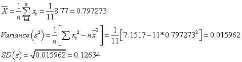 X--,-8.77 0.797273 n 11 anance(s2)-|z?-n-21=1[7.1517-11*0.7972732]=0015962 SD(s)-V0.0 15962 = 0.12634 2-n-2 --Γ7. 15 17-11 * 0.7972732-0015962
