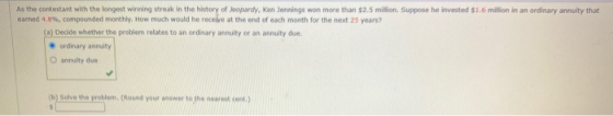 As the contestant with the longest winning streak in the history of Jeopardy, Ken Jennings won more than $2.5 million. Suppos