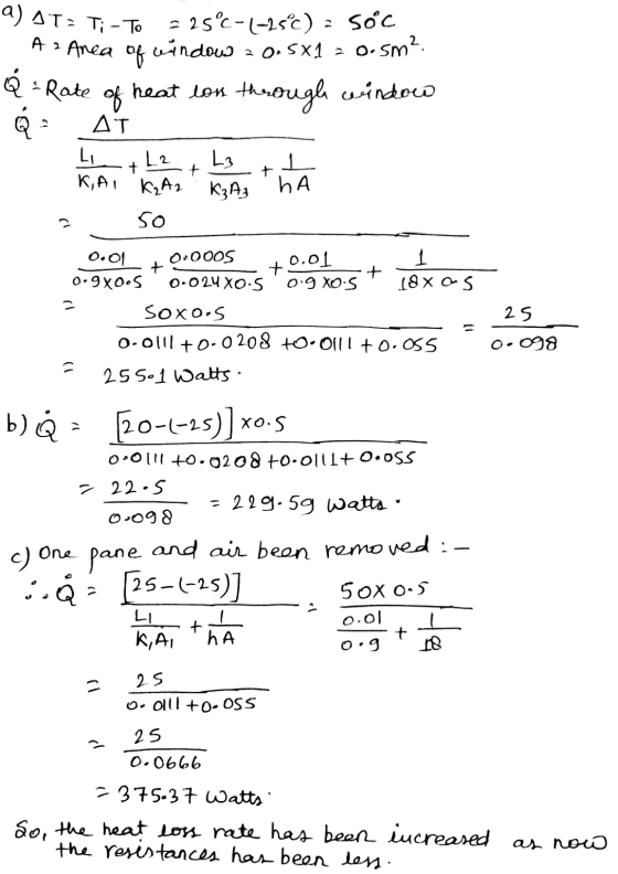 A 2 Area of å - Rate of a) AT = T: - To = 25°C-(-25°C) = Soc window 2 0.5X1 = 0.5m2. heat lon there through window Q - AT Li