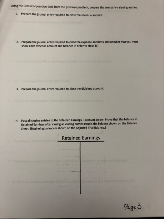 Using the Cross Corporation data from the previous problem, prepare the companys closing entries. 1. Prepare the journal ent