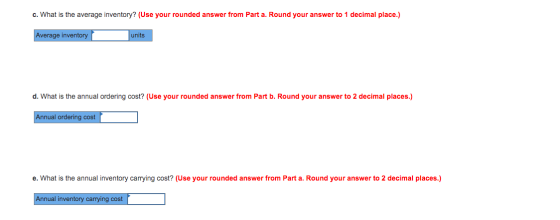 c. What is the average inventory? (Use your rounded answer from Part a. Round your answer to 1 decimal place.) Average invent