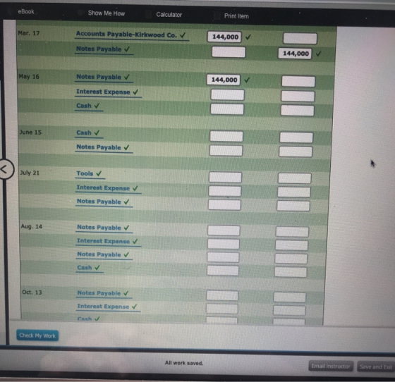 eBook Show Me How Calculator Print Item Mar. 17 Accounts Payable-Kirkwood Co. Notes Payable 144,000 144,000 May 16 Notes Paya