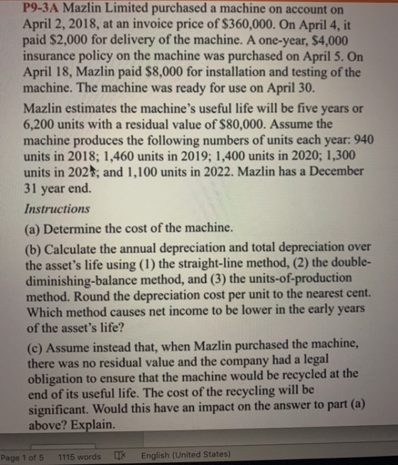 P9-3A Mazlin Limited purchased a machine on account on April 2, 2018, at an invoice price of $360,000. On April 4, it paid $2
