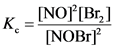 [NO] [Br]
[NOBr]
