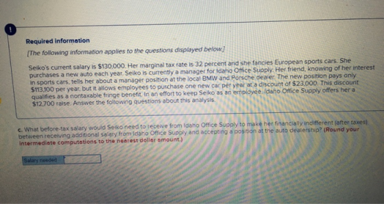 Required information The following information applies to the questions displayed below! Seikos current salary is $130,000.